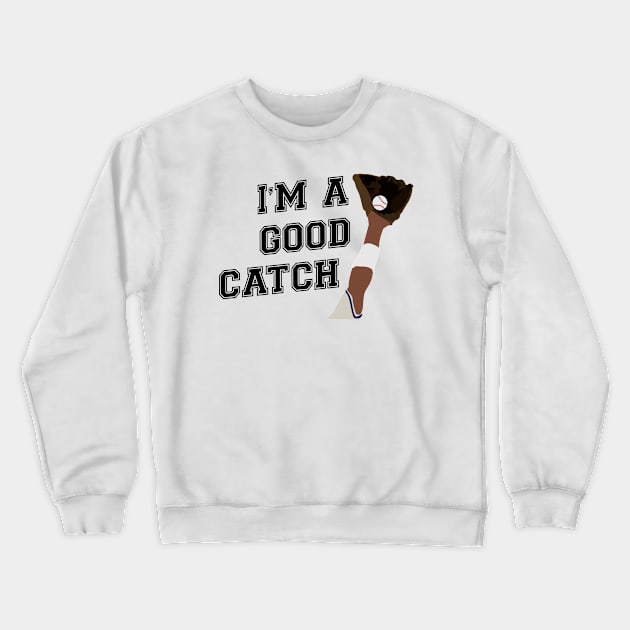 I'm a Good Catch Dark Crewneck Sweatshirt by College Mascot Designs